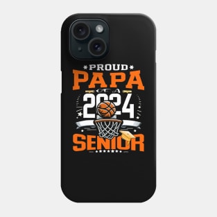 Proud Papa Of A 2024 Senior Basketball Graduate Grad 2024 Phone Case