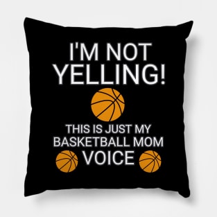 I'm Not Yelling This Is My Basketball Mom Voice  - Basketball Player - Sports Athlete Abstract Graphic Novelty Gift - Art Design Typographic Quote Pillow