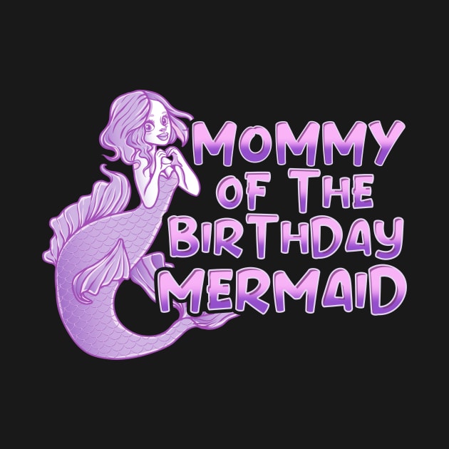 Cute Mommy Of The Birthday Mermaid Mother by theperfectpresents