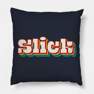 Slick Pillow