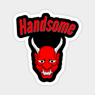 Handsome Devil, Devilisly Handsome Magnet