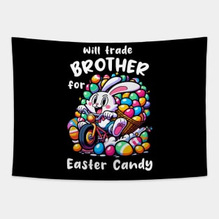 Will Trade Brother For Easter Candy I Egg Hunting Tapestry