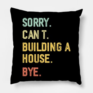 Building House Assistant Husband Home Builder Contractor Pillow