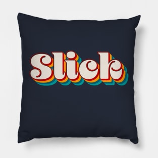 Slick Pillow