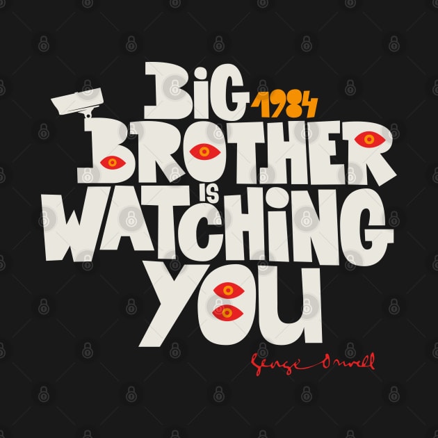 Orwellian Tribute - „Big Brother is Watching You“ - Dystopian Art Design in Classic Colors by Boogosh