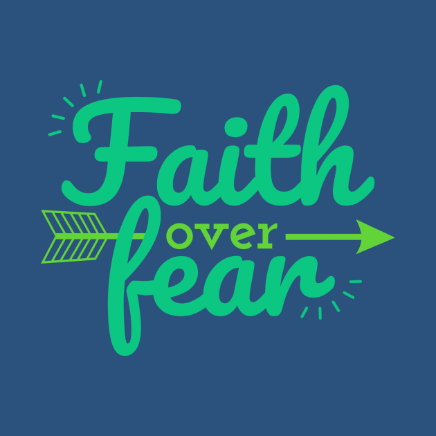 Faith over Fear alt. by Howellatme01