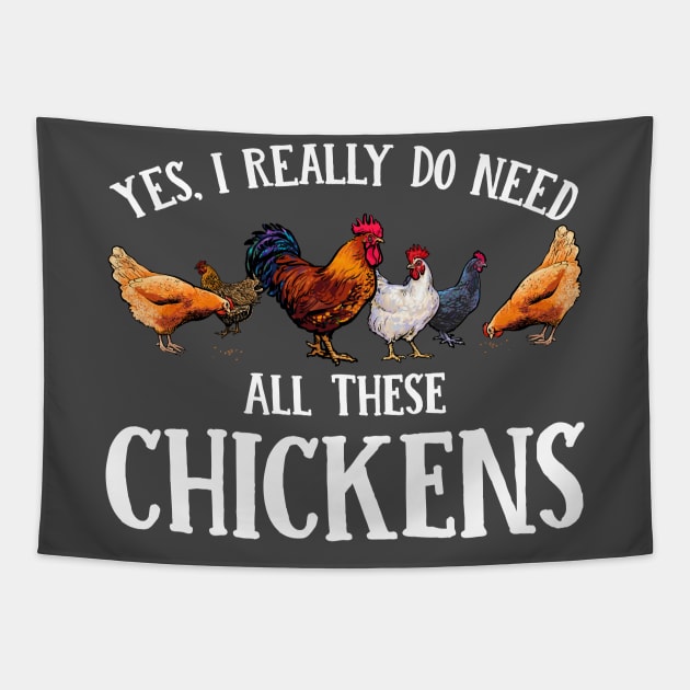 Yes, I Really Do Need All These Chickens Tapestry by neonatalnurse