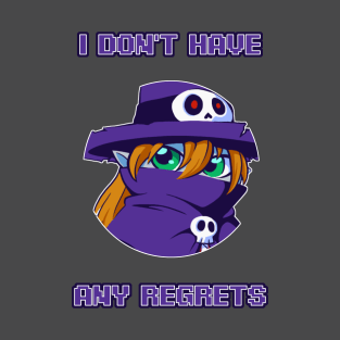 I Don't Have Any Regrets T-Shirt