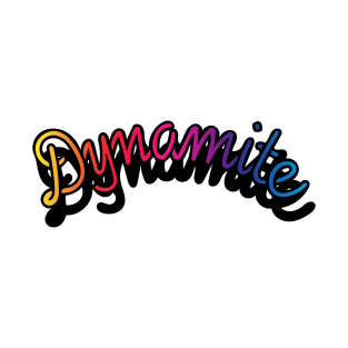 Dynamite! T-Shirt