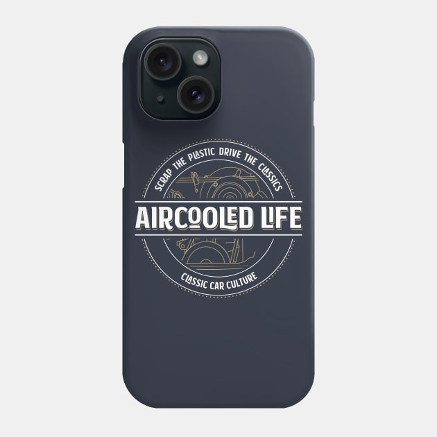 Aircooled Life - Classic Car Culture Phone Case by Aircooled Life