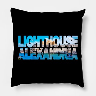 Lighthouse of Alexandria - Egypt Pillow