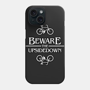 beware the upside down Phone Case