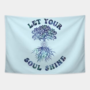 Let Your Soul Shine (cool color version) Tapestry