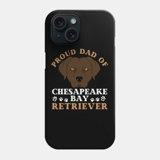 Dad of Chesapeake Bay retriever Cute Life is better with my dogs I love all the dogs Phone Case