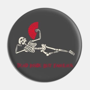 Dead Inside But Fabulous Pin