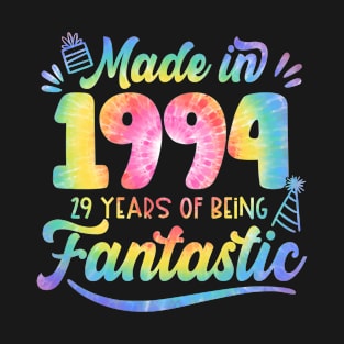 Made In 1994 Tie Dye 29 Years Of Being Fantastic 29th Birthday T-Shirt