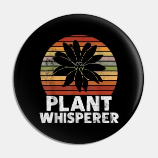 Retro Plant Whisperer Hobby Gardening Gardener Pin