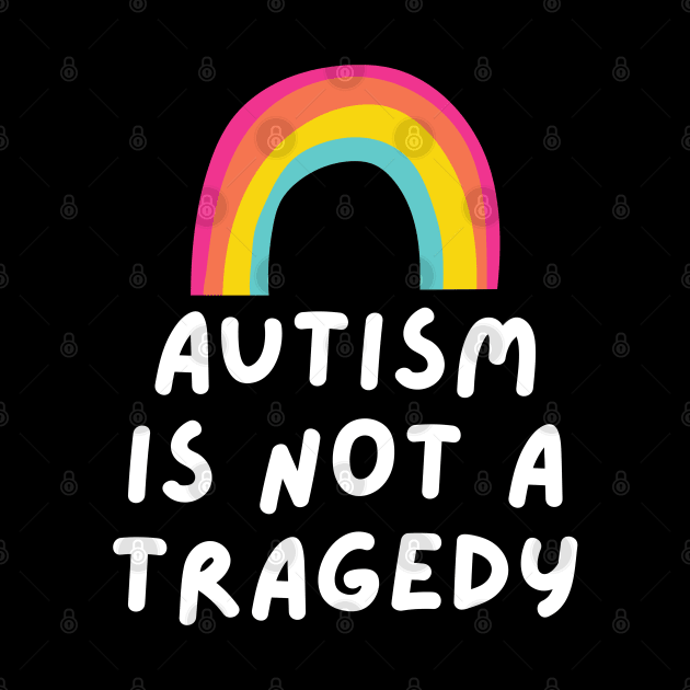 autism is not a tragedy by applebubble