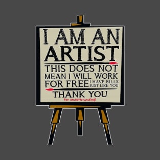 I Am an Artist T-Shirt