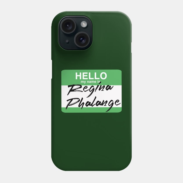 Hello my name is...Regina Phalange 2 Phone Case by industriavisual