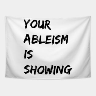 your ableism is showing Tapestry