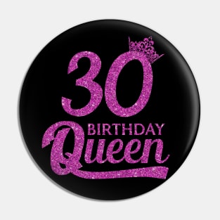 30 Birthday Queen - 30th Birthday Gift Ideas - Thirty Year Old Birthday Pin