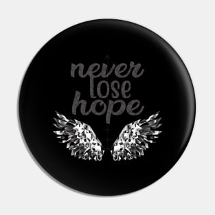 Never lose hope Pin