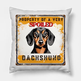 Property of a Spoiled Dachshund Pillow