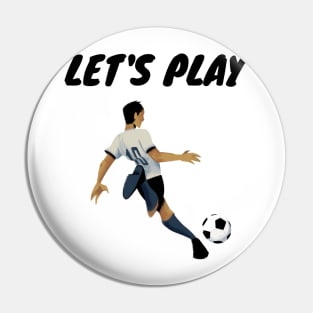 Let's Play Football Pin