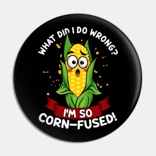 What Did I do Wrong I'm So Corn-Fused | Maize Cob | Corn Pun Pin