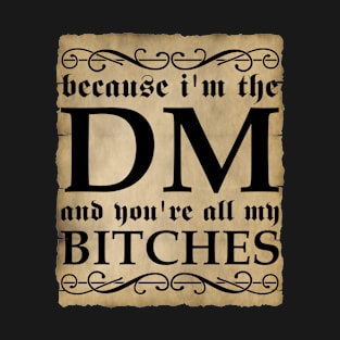 DM BITCHES SCROLL T-Shirt