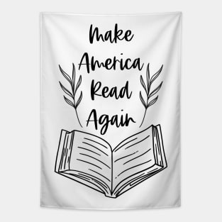 Make America Read Again - White Version - Funny Book Reader Bookish Puns Tapestry