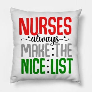 nurses always make nice list Pillow