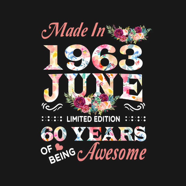 June Flower Made In 1963 60 Years Of Being Awesome by Kontjo