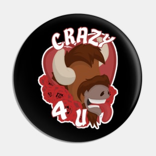 Crazy for you Bison (Valentines day) Pin