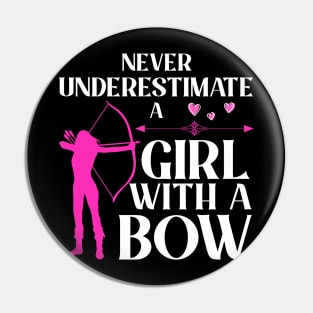 Never Underestimate A Girl With A Bow Pin