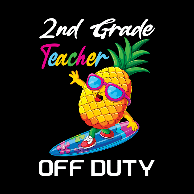 2nd grade teacher off duty funny summer vacation gift by DODG99