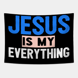 Jesus Is My Everything Tapestry