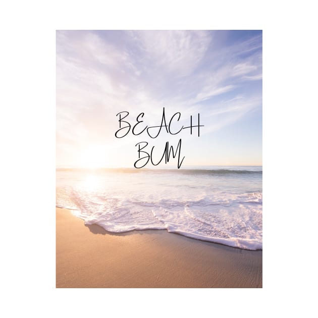 Beach Bum - beautiful beach tshirt for beach lovers by Unapologetically me