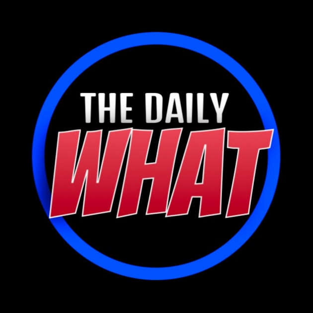 NEW Daily What by WhatKast