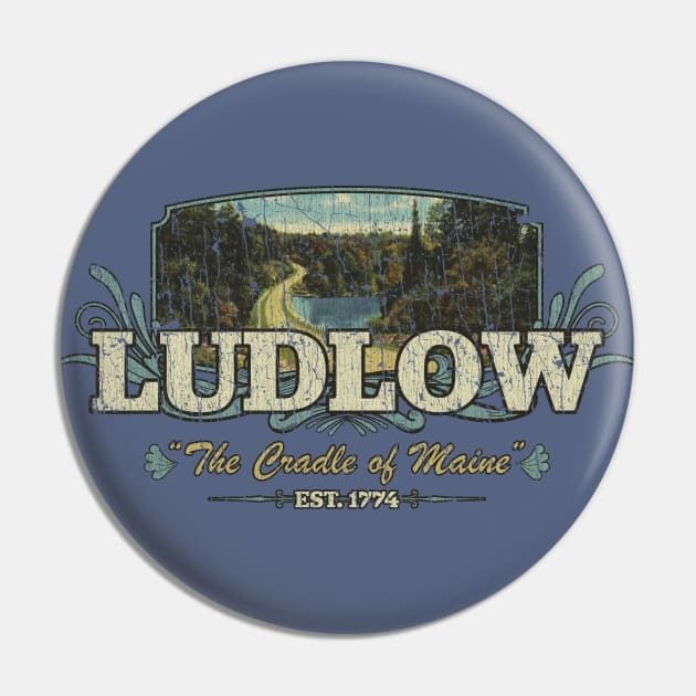 Ludlow The Cradle of Maine 1774 Pin by JCD666