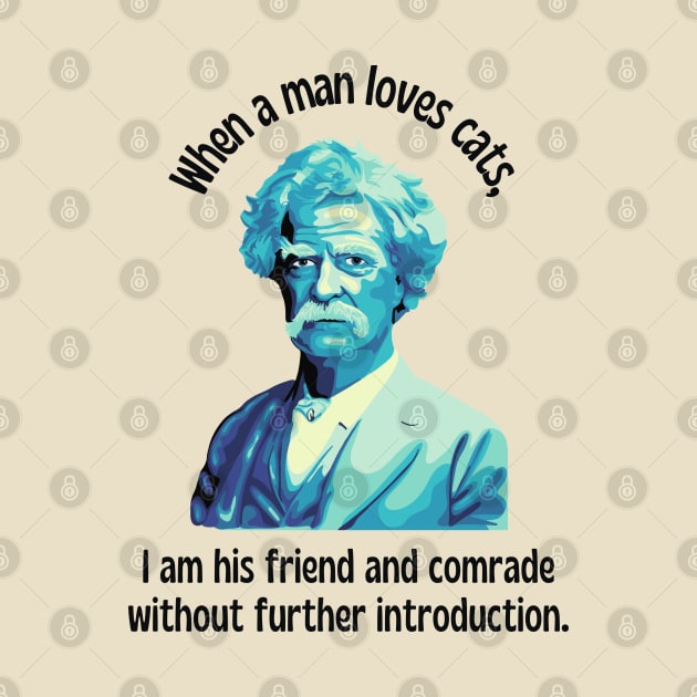 Mark Twain Portrait And Cat Quote by Slightly Unhinged