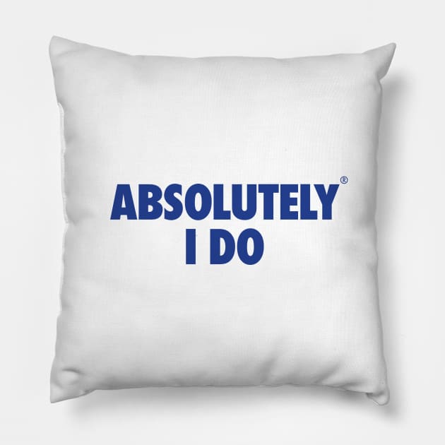 The Office - Absolutely I do Pillow by Shinsen Merch