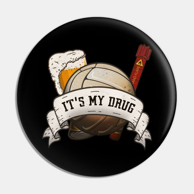 IT'S MY DRUG Pin by Bombastik