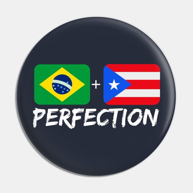 Brazilian Plus Puerto Rican Perfection Heritage Gift Pin by Just Rep It!!