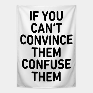 If you can't convince them Tapestry