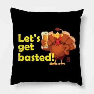 Let's get basted! - Happy Thanksgiving Day - Good fun Pillow