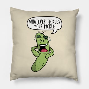 Whatever tickles your pickle Pillow