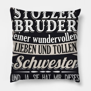 Stolzer Brunder einer wundervollen Schwester Pillow