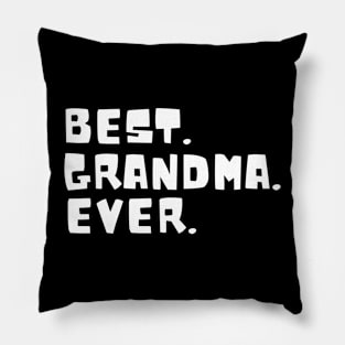 Best Grandma Ever Family Funny Pillow